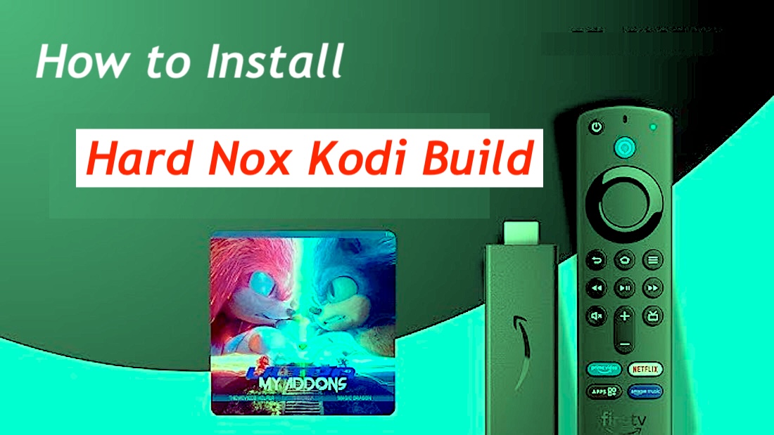 How to Install Hard Nox Kodi Build