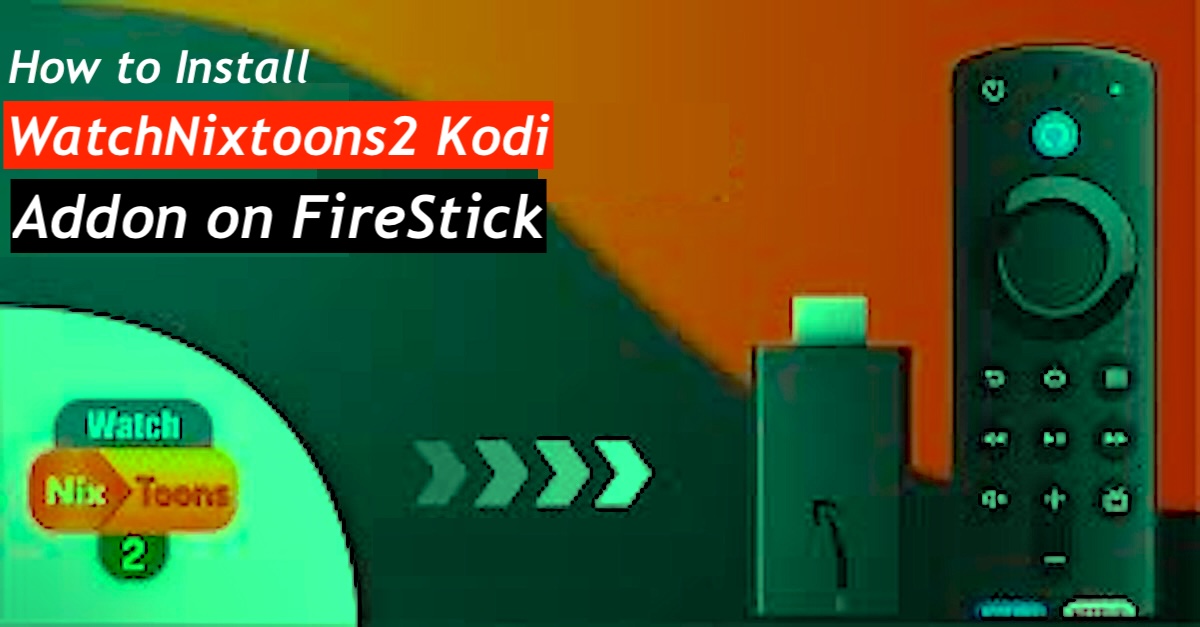 How to Install WatchNixtoons2 Kodi Addon