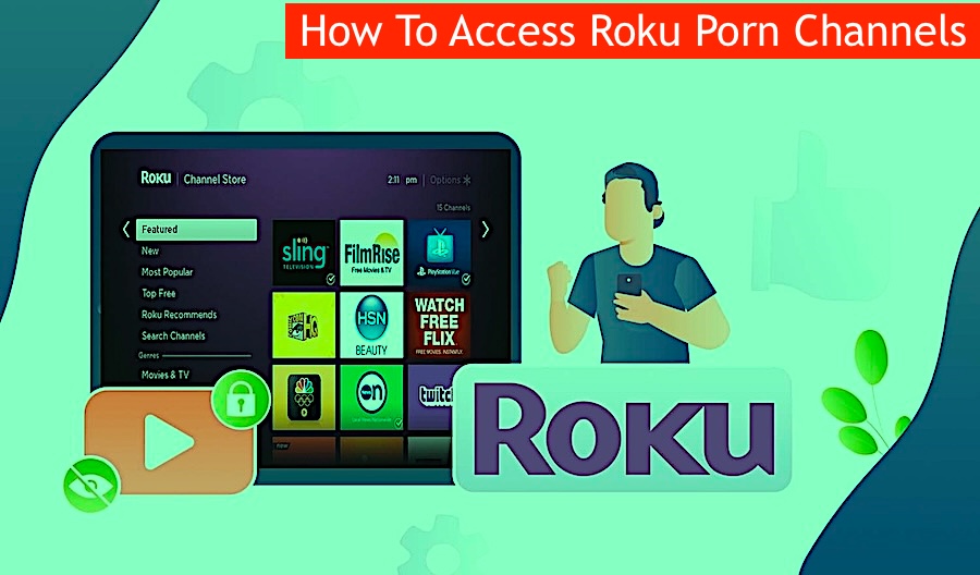 How To Access Roku Porn Channels