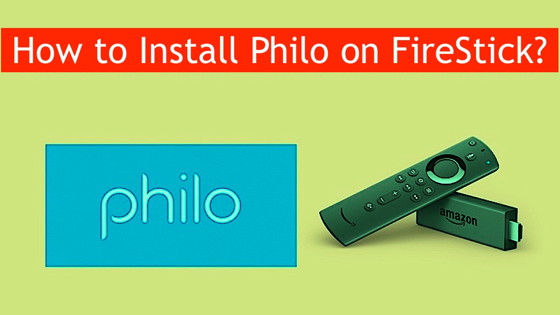 How to Install Philo on FireStick