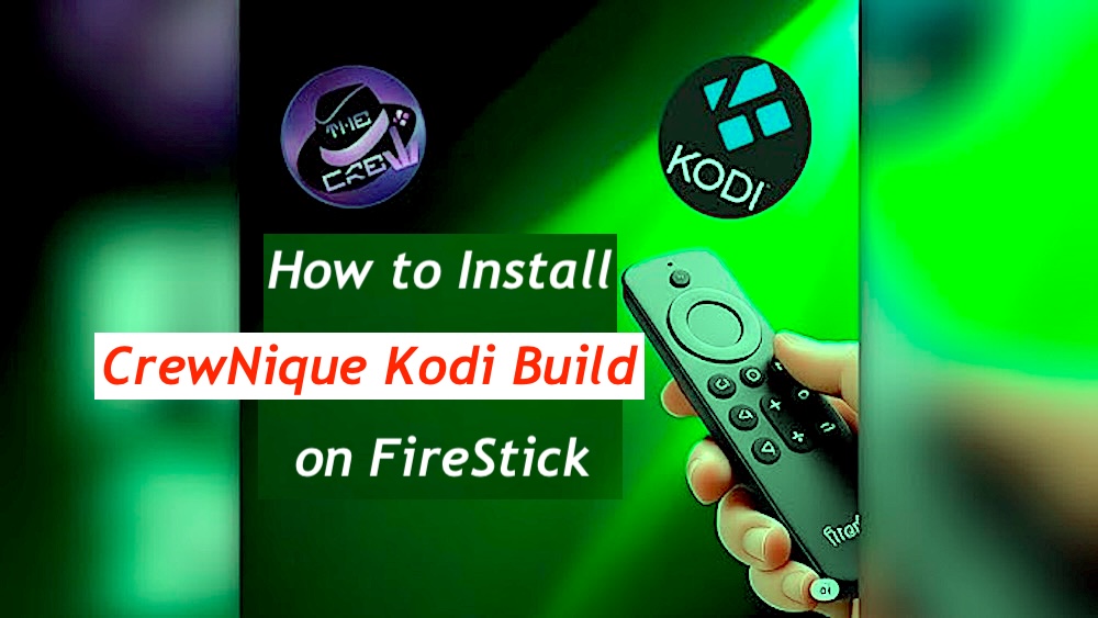 How to Install CrewNique Kodi Build