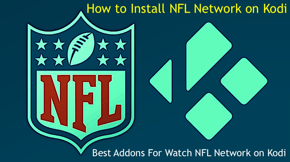 How to Install NFL Network on Kodi