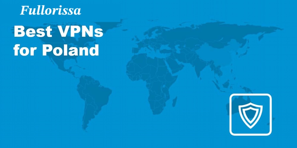 Best VPN For Poland